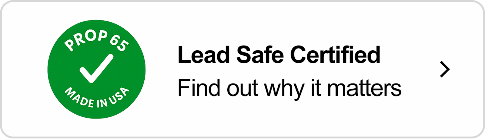 Lead Safe Certified Badge California Prop 65 Compliant